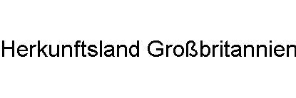 Herkunftsland Gro�britannien
